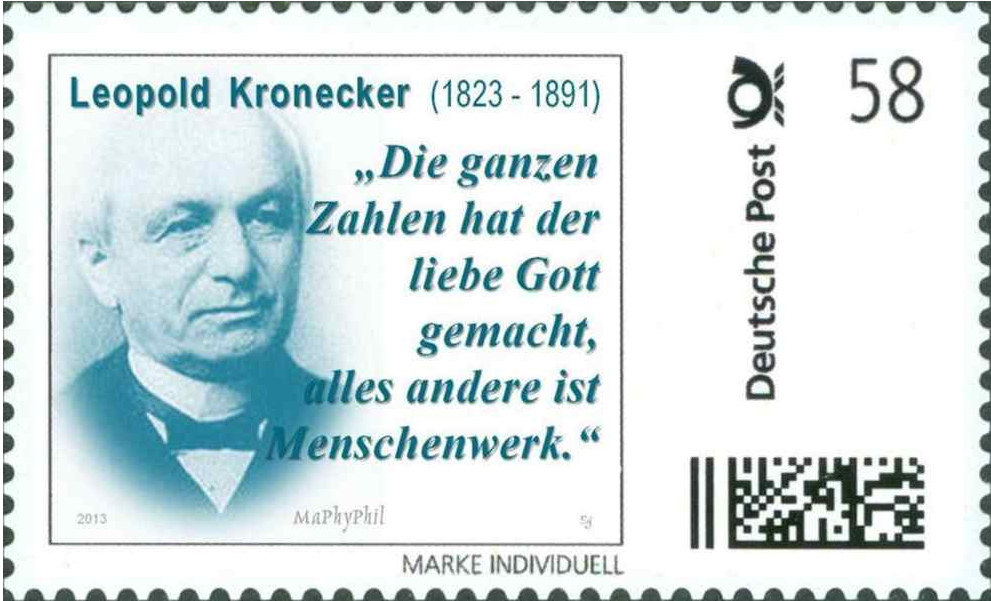 A  German stamp honoring Kronecker, containing the quote, "Die ganzen Zahlen hat der liebe Gott gemacth, alle andere ist Menschenwerk," which translates to "God made the whole numbers, everything else is the work of man."